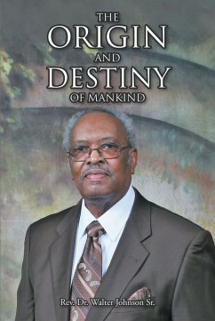 The Origin and Destiny of Mankind (eBook, ePUB) - Walter Johnson, Rev.