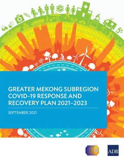 Greater Mekong Subregion COVID-19 Response and Recovery Plan 2021-2023 (eBook, ePUB)
