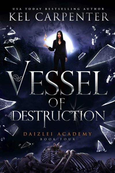Vessel of Destruction (Supernaturals of Daizlei Academy, #4) (eBook, ePUB) Vessel of Destruction (Supernaturals of Daizlei Academy, #4) (eBook, ePUB)