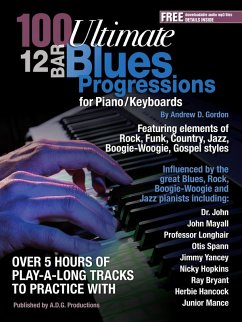 Cover 100 Ultimate 12 Bar Blues Progressions for Piano/Keyboards (eBook, ePUB)