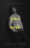 You Wish: A High School Reverse Harem Romance (Fate High School, #1) (eBook, ePUB) You Wish: A High School Reverse Harem Romance (Fate High School, #1) (eBook, ePUB)