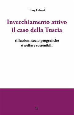 Invecchiamento attivo il caso della Tuscia (eBook, ePUB) - Urbani, Tony