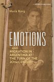 Emotions and Migration in Argentina at the Turn of the 20th Century (eBook, ePUB)
