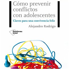Cómo prevenir conflictos con adolescentes (MP3-Download) - Rodrigo, Alejandro