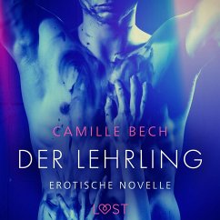 Der Lehrling - Erotische Novelle (MP3-Download) - Bech, Camille