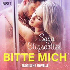 Bitte mich - Erotische Novelle (MP3-Download) - Stigsdotter, Saga