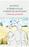 El tiempo fugaz a través de mi ventana (eBook, ePUB)