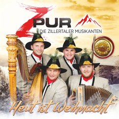 Heut Ist Weihnacht-Traditionell & Echt - Zpur,Die Zillertaler Musikanten