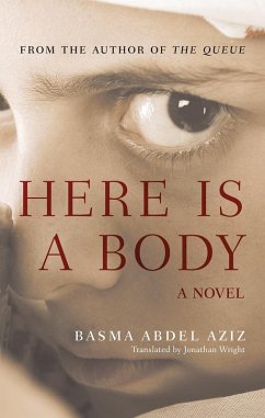 Here Is a Body (eBook, ePUB) - Abdel Aziz, Basma