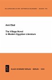The Village Novel in Modern Egyptian Literature (eBook, PDF)