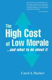 The High Cost of Low Morale...and what to do about it (eBook, ePUB)