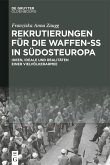 Rekrutierungen für die Waffen-SS in Südosteuropa (eBook, ePUB)