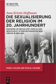 Die Sexualisierung der Religion im 20. Jahrhundert (eBook, ePUB)