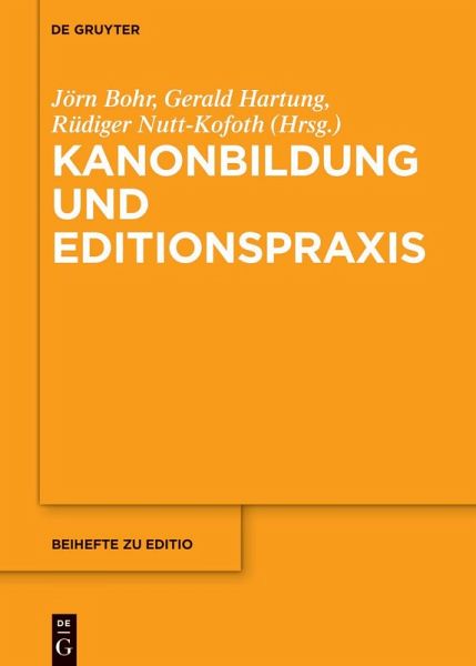 Kanonbildung und Editionspraxis (eBook, ePUB) Kanonbildung und Editionspraxis (eBook, ePUB)