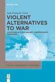 Violent Alternatives to War (eBook, ePUB)