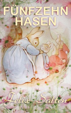 Fünfzehn Hasen (eBook, ePUB) - Salten, Felix