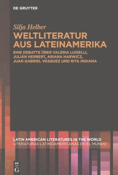 Weltliteratur aus Lateinamerika (eBook, PDF) - Helber, Silja