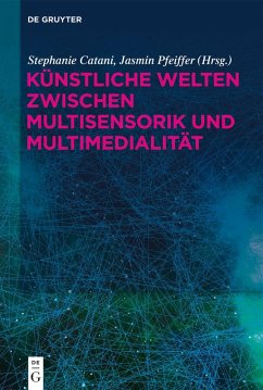 Cover Künstliche Welten zwischen Multisensorik und Multimedialität (eBook, ePUB)