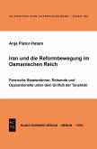 Iran und die Reformbewegung im Osmanischen Reich (eBook, PDF)