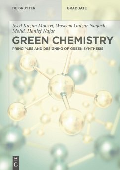 Green Chemistry (eBook, PDF) - Moosvi, Syed Kazim; Najar, Mohd. Hanief; Naqash, Waseem Gulzar