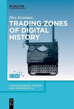 Trading Zones of Digital History (eBook, ePUB) - Kemman, Max