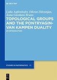 Topological Groups and the Pontryagin-van Kampen Duality (eBook, ePUB)