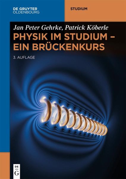 Physik im Studium - Ein Brückenkurs (eBook, ePUB) Physik im Studium - Ein Brückenkurs (eBook, ePUB)