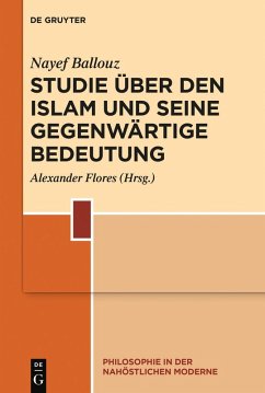 Studie über den Islam und seine gegenwärtige Bedeutung (eBook, ePUB) - Ballouz, Nayef