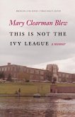 This Is Not the Ivy League (eBook, ePUB)