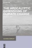 The Apocalyptic Dimensions of Climate Change (eBook, PDF)