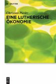 Eine lutherische Ökonomie (eBook, ePUB)