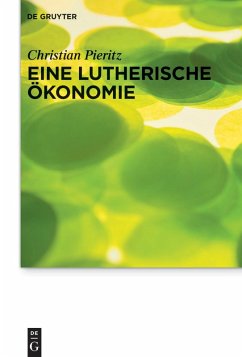 Eine lutherische Ökonomie (eBook, ePUB) - Pieritz, Christian