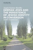 German Jews and the Persistence of Jewish Identity in Conversion (eBook, PDF)