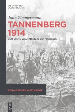 Tannenberg 1914 (eBook, PDF) - Zimmermann, John