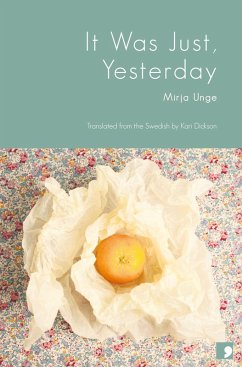 It Was Just, Yesterday (eBook, ePUB) - Unge, Mirja