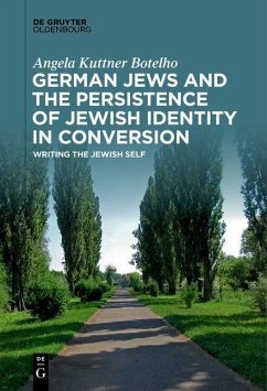 German Jews and the Persistence of Jewish Identity in Conversion (eBook, ePUB) - Kuttner Botelho, Angela