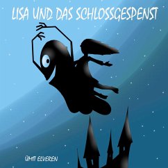 Lisa und das Schlossgespenst (eBook, ePUB) - Elveren, Ümit