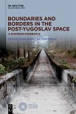 Boundaries and Borders in the Post-Yugoslav Space (eBook, ePUB)