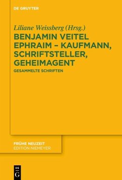 Benjamin Veitel Ephraim - Kaufmann, Schriftsteller, Geheimagent (eBook, ePUB)