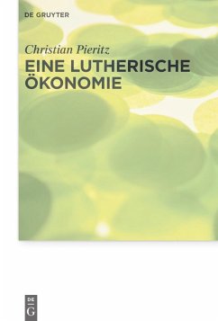 Eine lutherische Ökonomie (eBook, PDF) - Pieritz, Christian