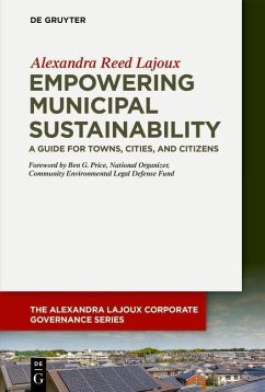 Empowering Municipal Sustainability (eBook, ePUB) - Lajoux, Alexandra Reed