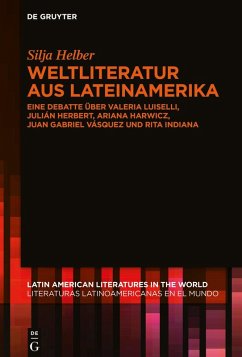 Weltliteratur aus Lateinamerika (eBook, ePUB) - Helber, Silja