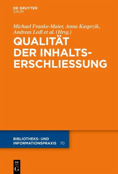 Qualität in der Inhaltserschließung (eBook, ePUB) Qualität in der Inhaltserschließung (eBook, ePUB)