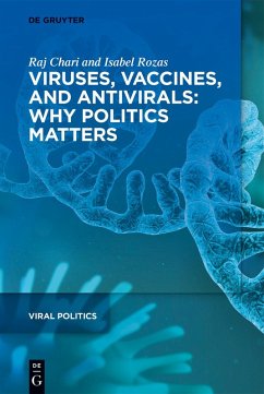 Viruses, Vaccines, and Antivirals: Why Politics Matters (eBook, ePUB) - Chari, Raj; Rozas, Isabel
