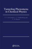 Tunneling Phenomena in Chemical Physics (eBook, PDF)