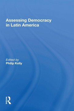Assessing Democracy In Latin America (eBook, ePUB) - Kelly, Philip