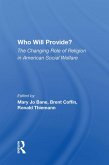 Who Will Provide? The Changing Role Of Religion In American Social Welfare (eBook, ePUB)
