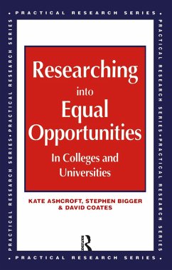 Researching into Equal Opportunities in Colleges and Universities (eBook, ePUB) - Ashcroft, Kate; Bigger, Stephen; Coates, David