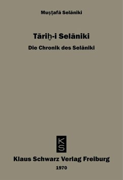 Tarihi Selaniki - Die Chronik des Selaniki (eBook, PDF) - Selaniki, Mustafa