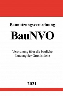 Baunutzungsverordnung (BauNVO) - Studier, Ronny